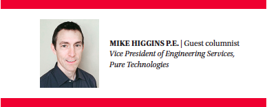 MIKE HIGGINS P.E. | Guest columnist Vice President of Engineering Services, Pure Technologies