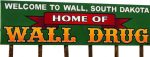 The fi nal sign to welcome visitors is located at the outskirts of town. Wall Drug is the town’s largest employer. (Photo provided)